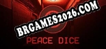 Peace Dice: TRAINER E CHEATS (V1.0.65)