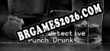 Trainer para Private Detective Punch Drunk [v1.0.6]