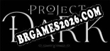 Project Dark: Trainer Gratuito (+14 cheats)