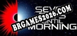 Seven Days Until Morning - Cheat Trainer +15 [Edição MrAntiFan]