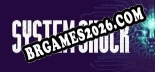 Trainer e cheats para System Shock - 5 opções