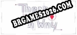 There Is a Way Trainer - 15 funções [Download Gratuito]