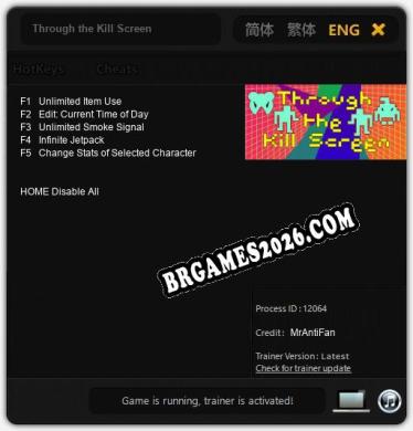 Trainer para Through the Kill Screen [v1.0.8]