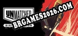 Unmatched Digital Edition: TRAINER E CHEATS (V1.0.25)