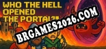 WHO THE HELL OPENED THE PORTAL: Trainer +12 [v1.7]