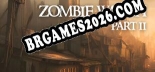Trainer Zombie Watch Part II [PC] - 10 funções ativas
